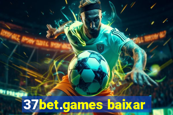 37bet.games baixar